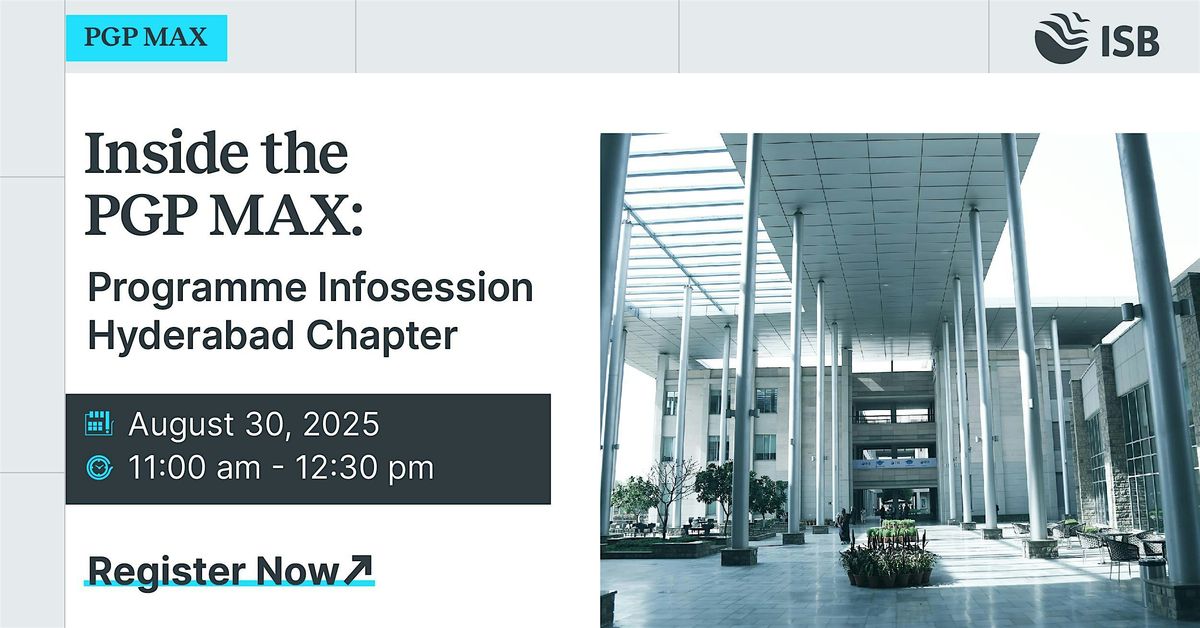 Inside the PGP MAX Programme Infosession: Hyderabad Chapter, 30 August | Event in Hyderabad | AllEvents