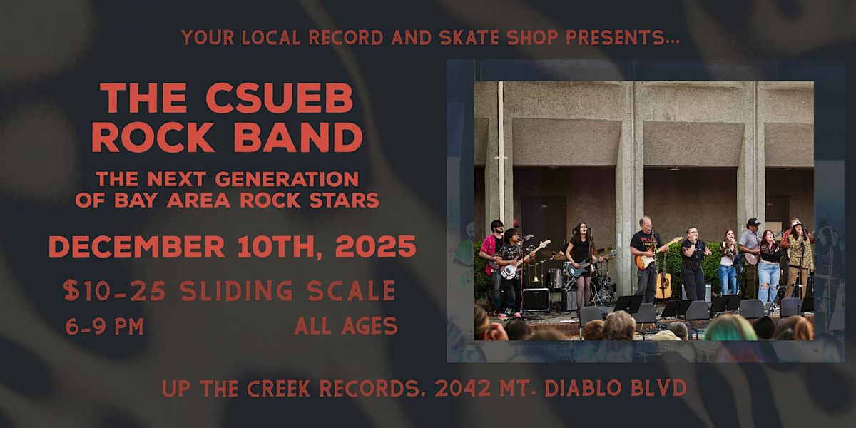 The CSUEB Rock Band at Up The Creek Records, 10 December | Event in Walnut Creek | AllEvents