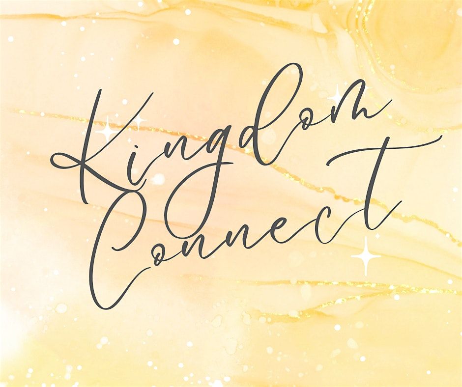 Kingdom Connect: Real Connections, Real Intentions, 16 July | Event in Santa Clarita | AllEvents