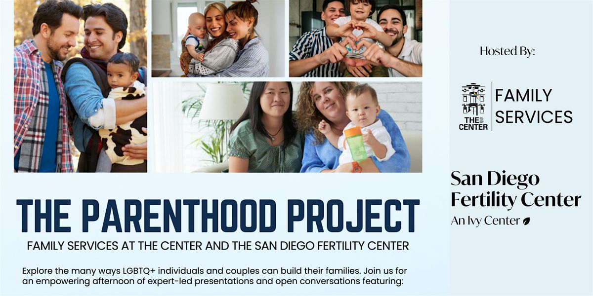 THE PARENTHOOD PROJECT: Building Your LGBTQ+ Family, 9 August | Event in San Diego | AllEvents