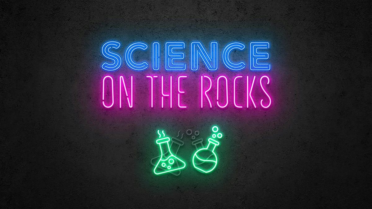 Science on the Rocks at Discovery Place (21+), 16 May | Event in Charlotte | AllEvents