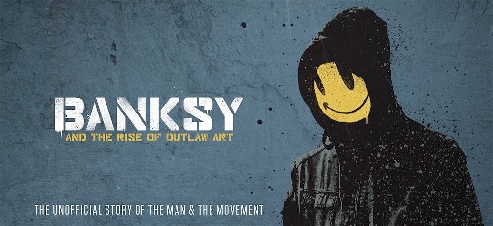 Banksy The Rise Of Outlaw Art Adelaide Premiere Tue 25th