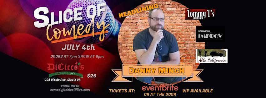 Slice of Comedy Headlining Danny Minch, 4 July | Event in Clovis | AllEvents