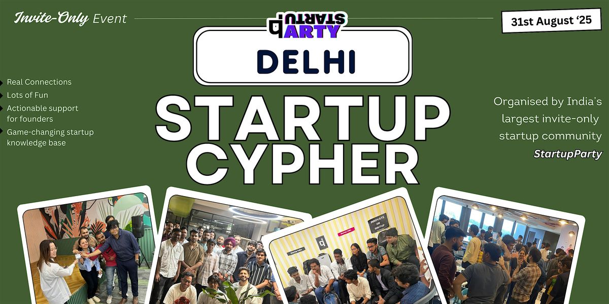 Startup Cypher - Craziest Startup Event of Delhi, 31 August | Event in New Delhi | AllEvents