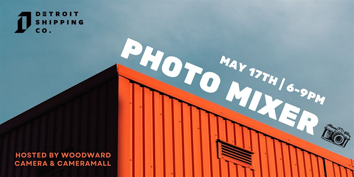 Detroit Shipping Co. Photography Mixer, 17 May | Event in Detroit | AllEvents