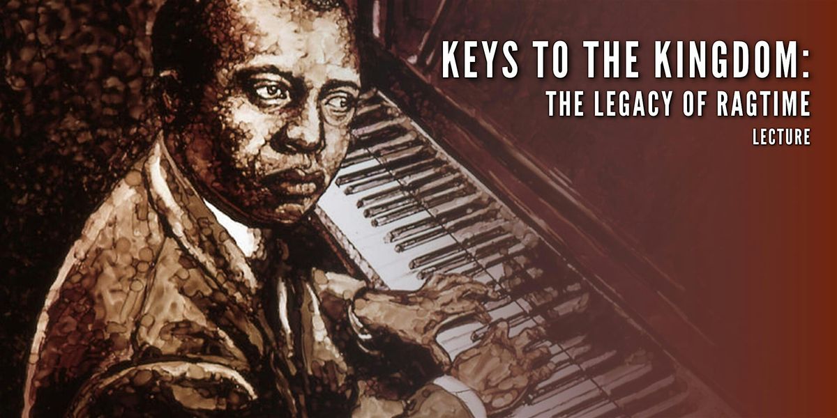 Keys to the Kingdom:  The Legacy of Ragtime - Lecture, 14 March | Event in Natchez | AllEvents