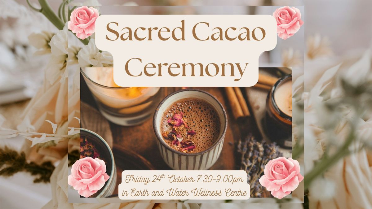 Sacred Cacao Ceremony, 24 October | Event in Rathfriland | AllEvents