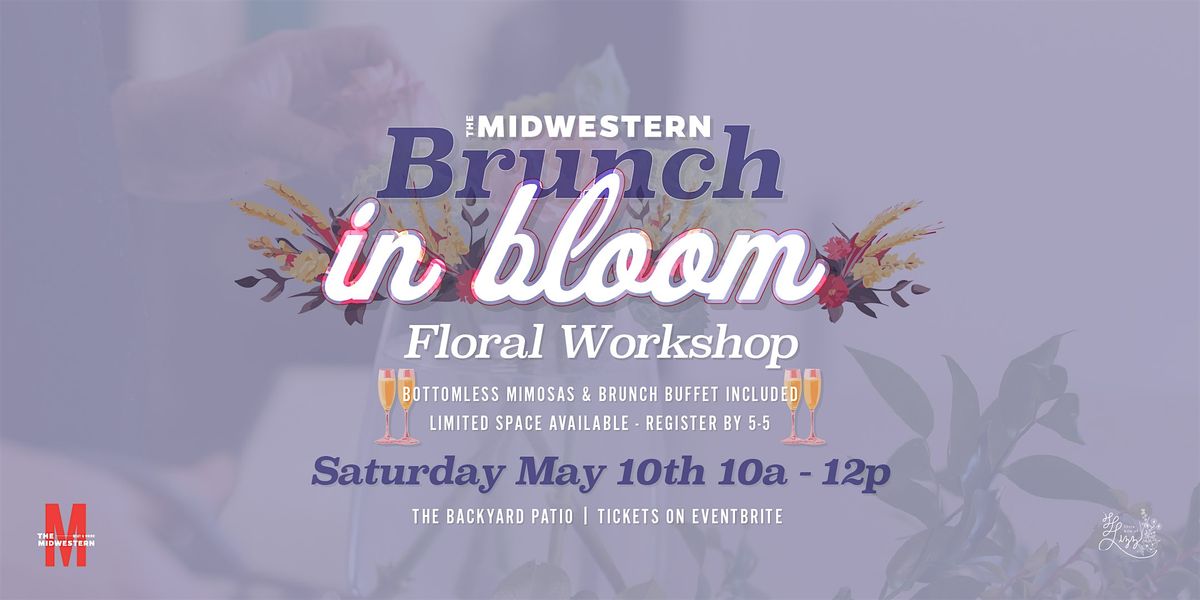 Brunch in Bloom! Floral Workshop & Bottomless Brunch, 10 May | Event in St. Louis | AllEvents