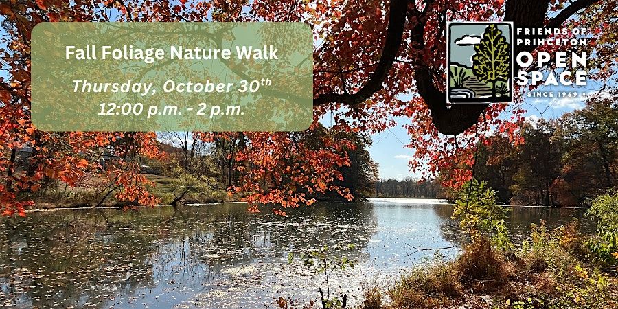 FOPOS Fall Foliage Nature Walk  // 10.30.25, 30 October | Event in Princeton | AllEvents