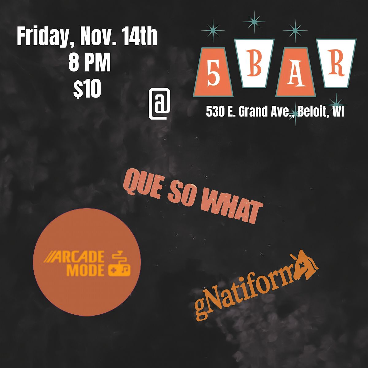 gNatiform, QUE SO WHAT and Arcade Mode, 14 November | Event in Beloit | AllEvents