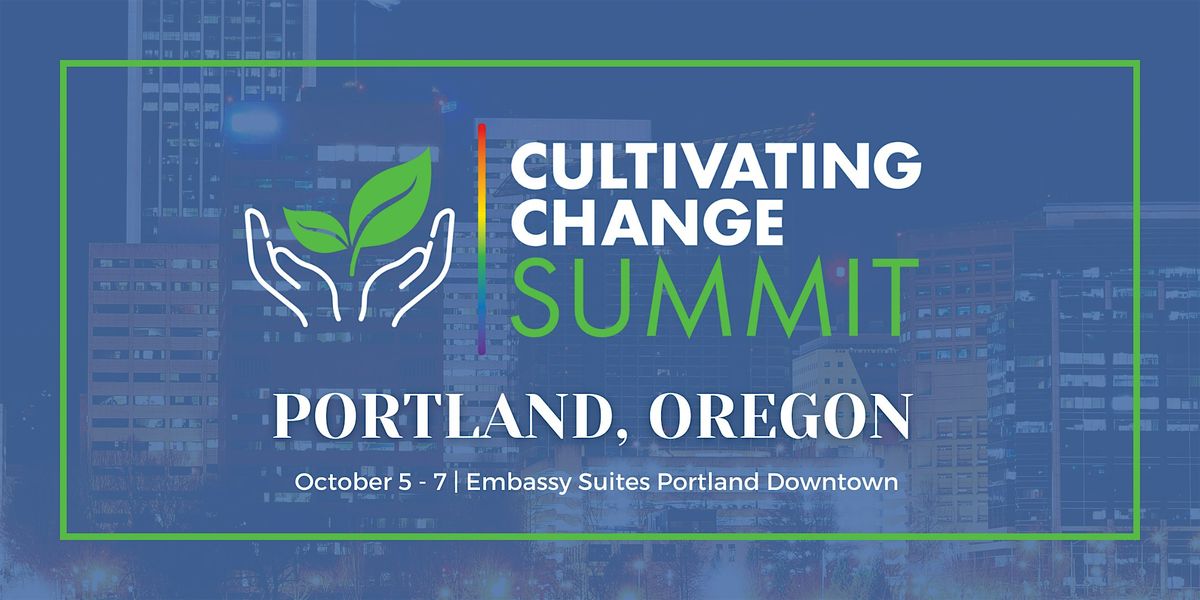 2025 Cultivating Change Summit, 5 October | Event in Portland | AllEvents