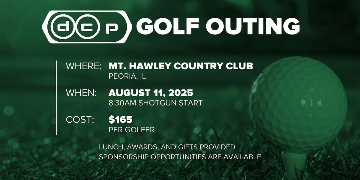 DCP GOLF OUTING 2025, 11 August | Event in Peoria | AllEvents