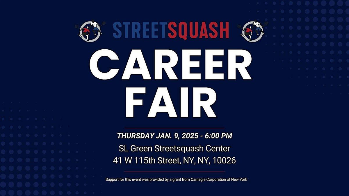 Career Fair @ StreetSquash, SL Green StreetSquash Center, New York, 9 ...