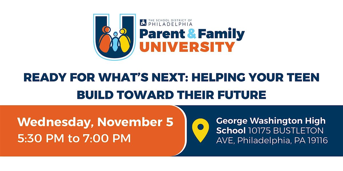 Ready for What’s Next: Helping Your Teen Build Toward Their Future, 5 November | Event in Philadelphia | AllEvents