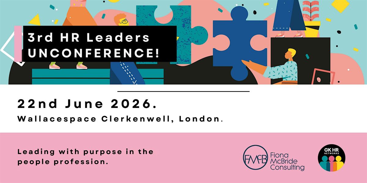 HR Leaders Unconference  - Leading with purpose in the people profession, 22 June | Event in London | AllEvents