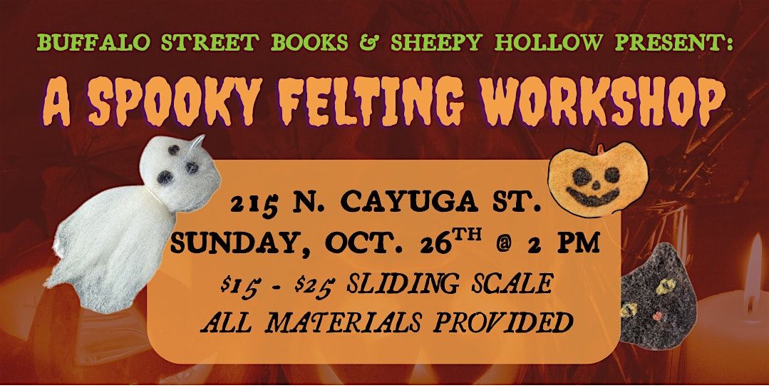 A Spooky Felting Workshop @ BSB, 26 October | Event in Ithaca | AllEvents