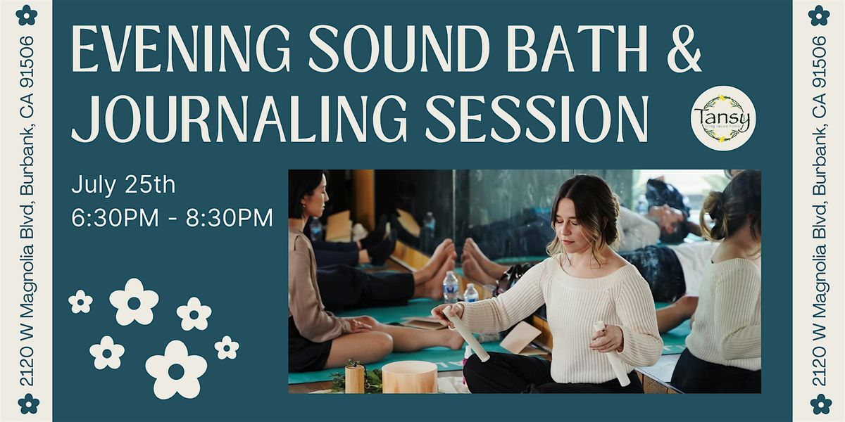 Evening Sound Bath & Journal Session with Reanna!, 25 July | Event in Burbank | AllEvents