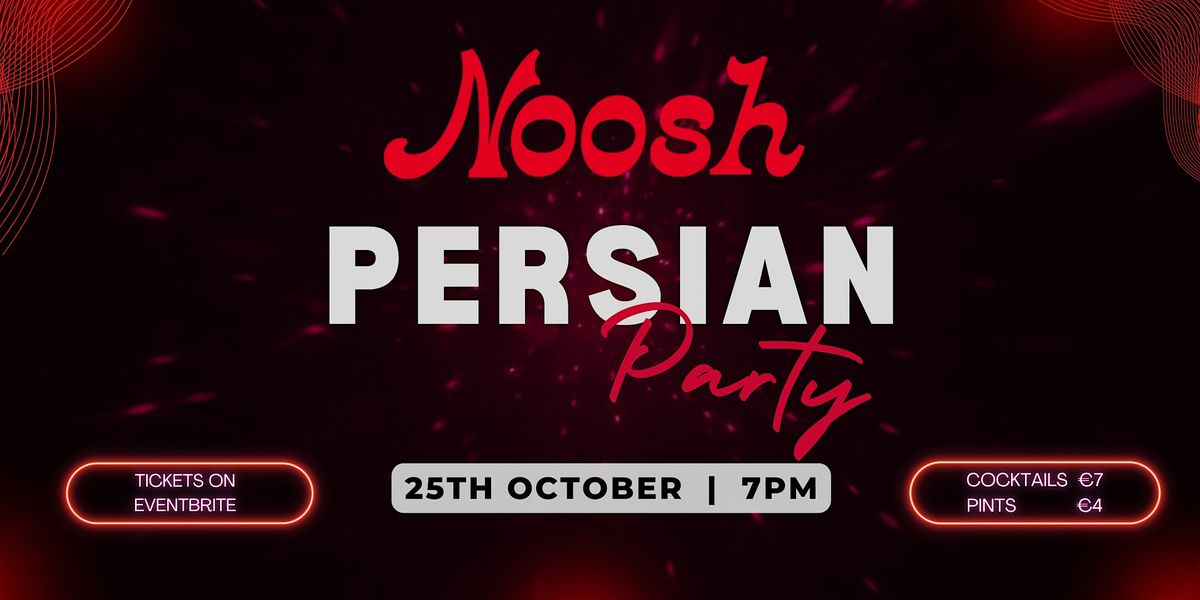 Persian Party At Noosh, 25 October | Event in Dublin | AllEvents