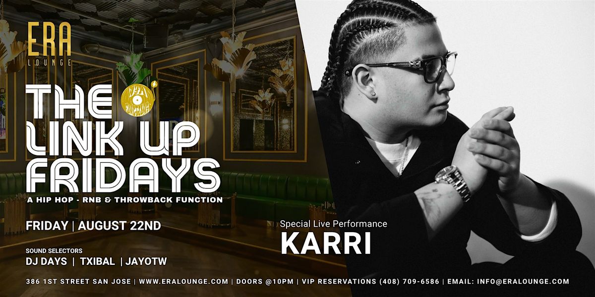 The Link Up at Era Lounge Live Performance by KARRI 08.22.25, 22 August | Event in San Jose | AllEvents