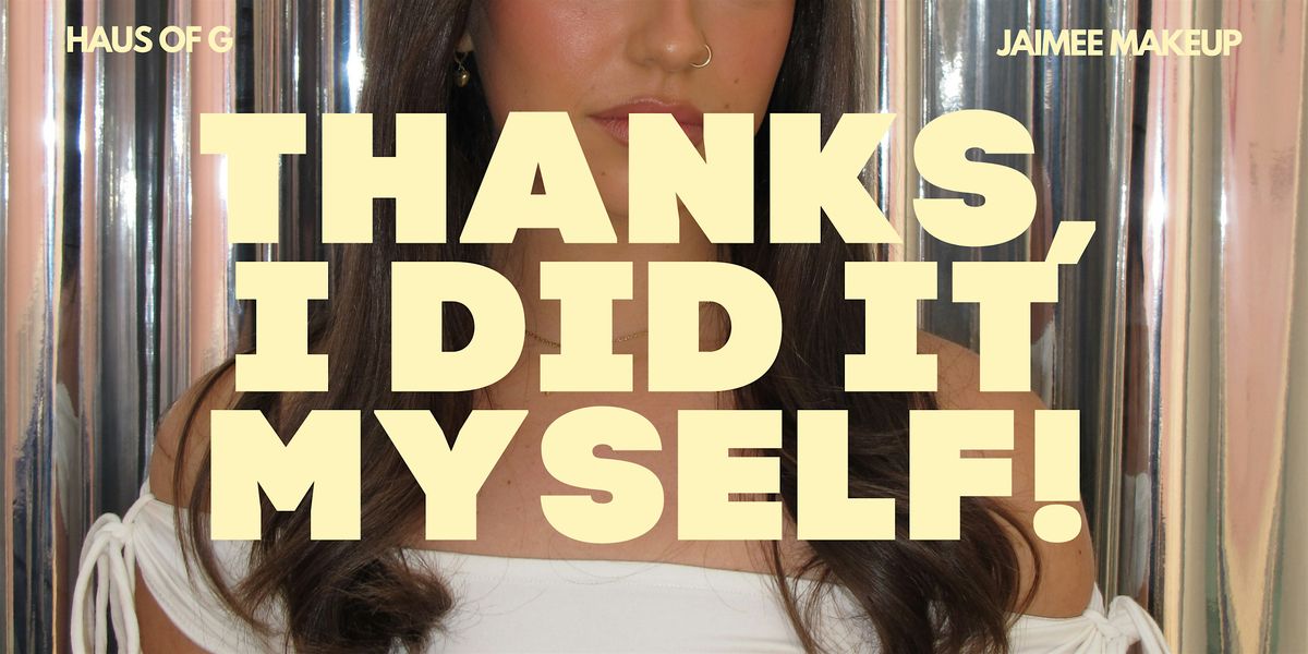 Thanks, I Did It Myself!, 11 January | Event in Adelaide | AllEvents
