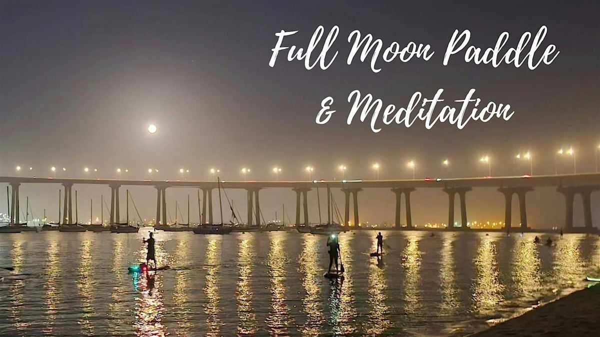 Full Moon Paddle & Meditation | Event in Coronado | AllEvents