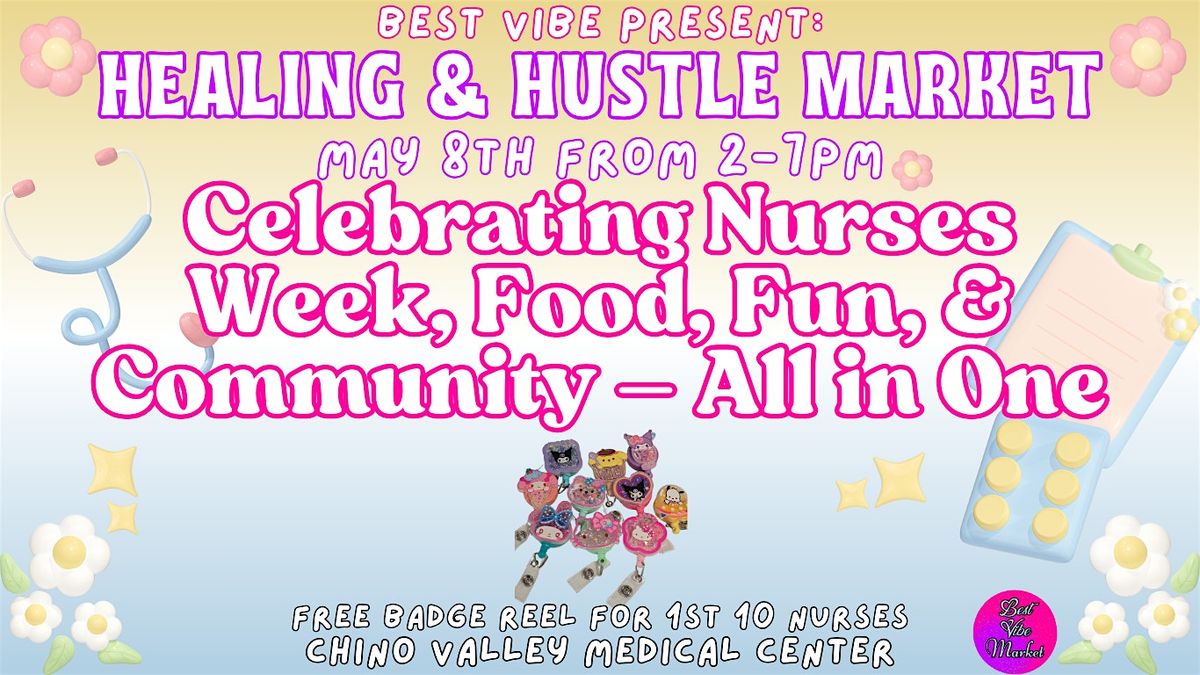Healing & Hustle Market: Nurses Week Celebration | Event in Chino | AllEvents