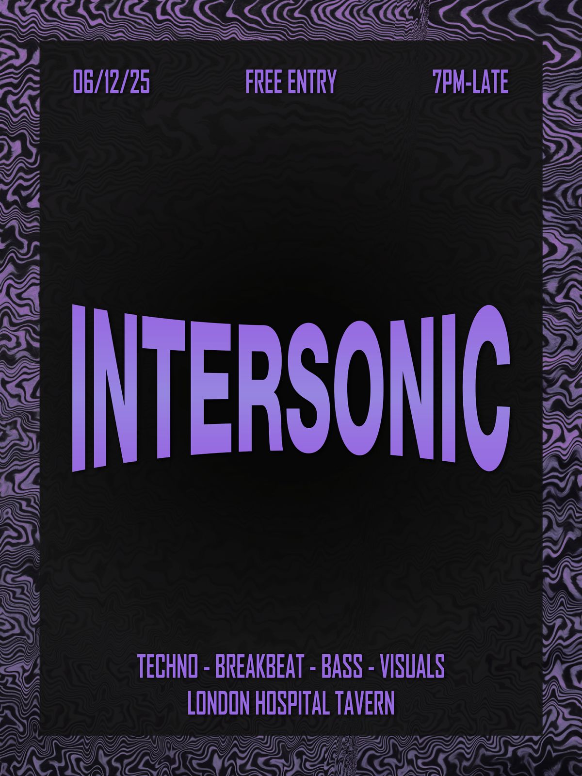 INTERSONIC | TECHNO, BREAKBEAT, BASS (FREE ENTRY), 6 December | Event in London | AllEvents