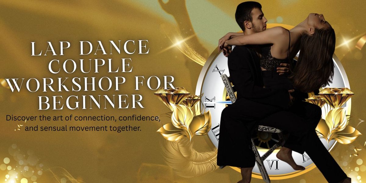 Lap Dance Couple Workshop for Beginner