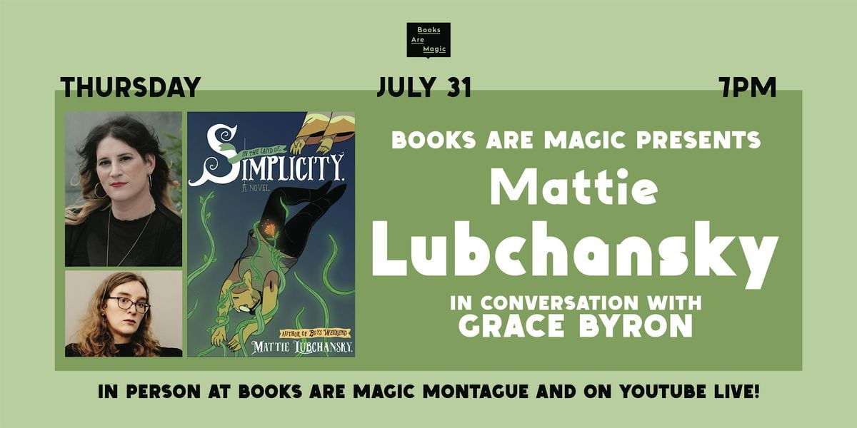 In-Store: Mattie Lubchansky: Simplicity w/ Grace Byron, 31 July | Event in Brooklyn | AllEvents