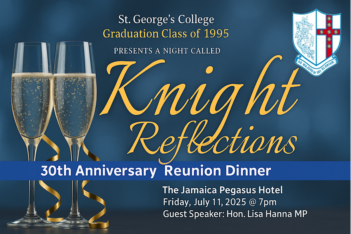 Knight Reflections  - St Georges' College, Class of 1995, 11 July | Event in Kingston 5 | AllEvents
