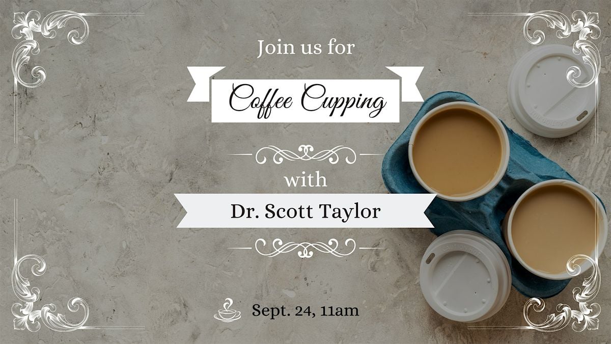 Coffee Cupping with Dr. Taylor, 24 September | Event in Columbia | AllEvents
