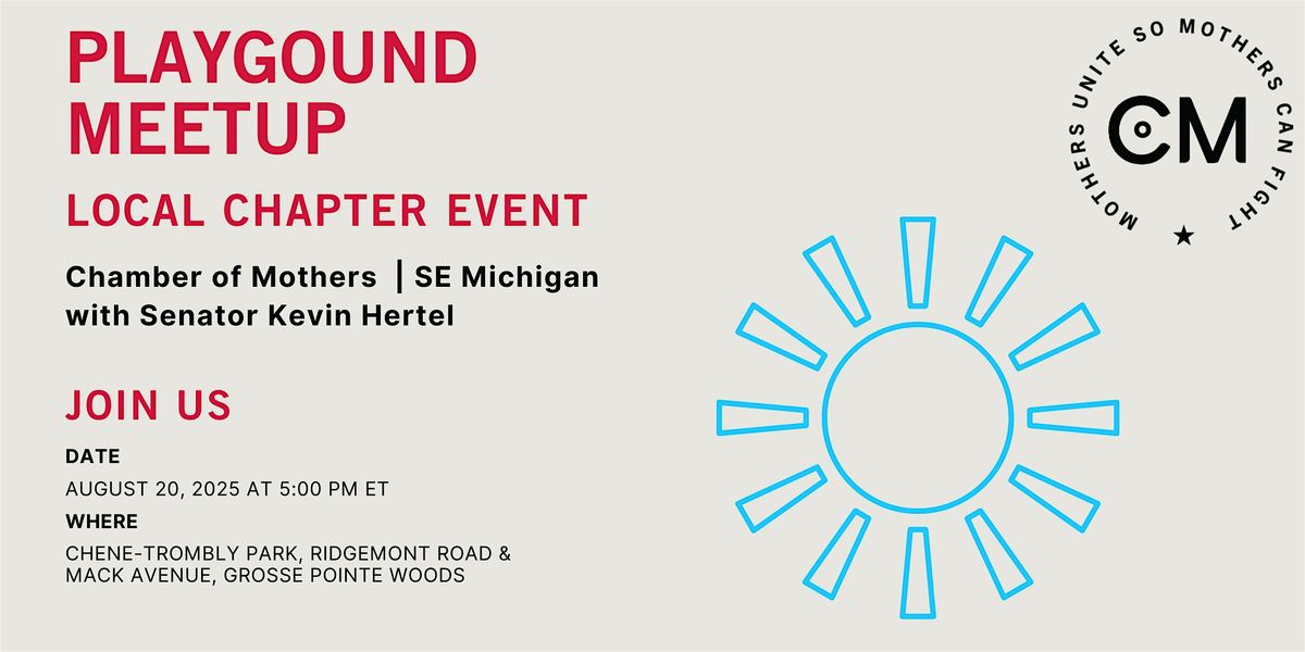 SOUTHEAST MICHIGAN - CoM Local Event: Playground Meetup with Senator Hertel, 20 August | Event in Grosse Pointe Woods