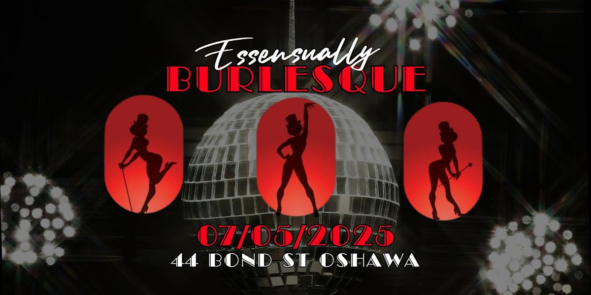 Essensually Burlesque, 5 July | Event in Oshawa | AllEvents