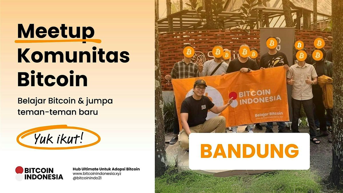 Bitcoin Indonesia Community Meetup Bandung 13 September 2025, 13 September | Event in Kec. Bandung Wetan | AllEvents
