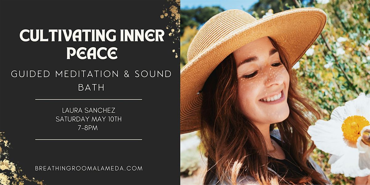 Cultivating Inner Peace: Guided Meditation & Sound Bath, 14 September | Event in Alameda | AllEvents