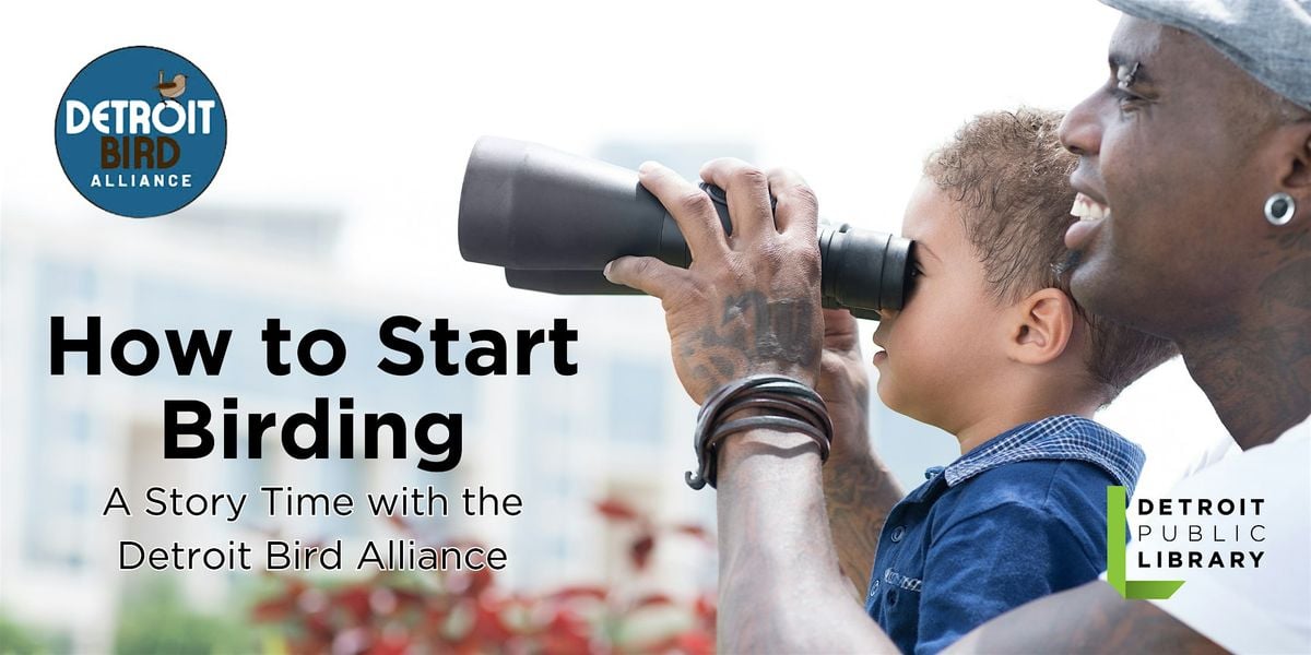 How to Start Birding: A Story Time with the Detroit Bird Alliance, 23 July | Event in Detroit | AllEvents