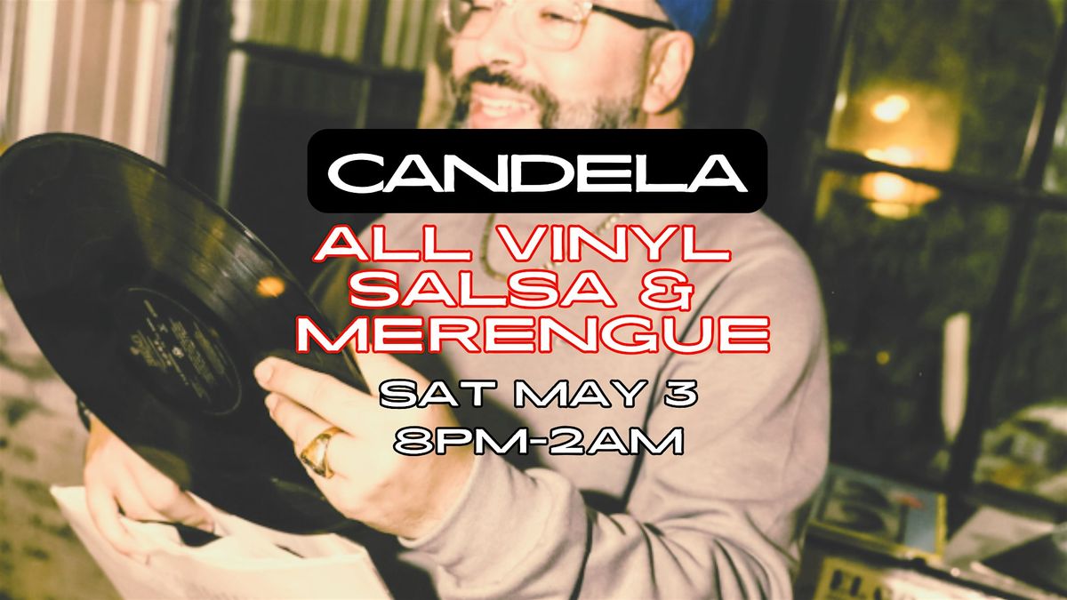 Candela - all Vinyl Latin Night, 3 May | Event in Houston | AllEvents