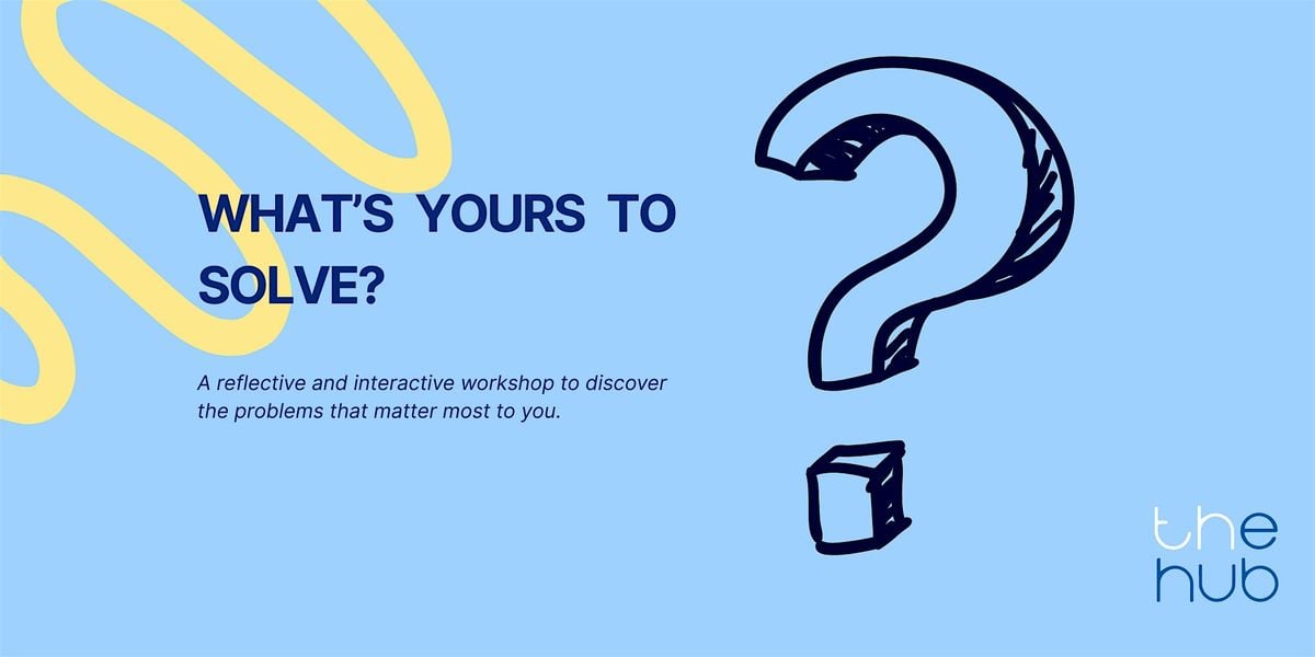 What's Yours to Solve, 29 August | Event in Berkeley | AllEvents