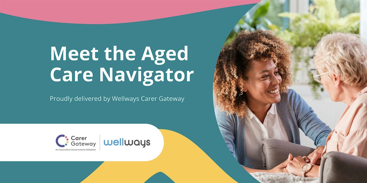 Meet the Aged Care Navigator (Upper Mount Gravatt) | Event in Upper Mount Gravatt | AllEvents