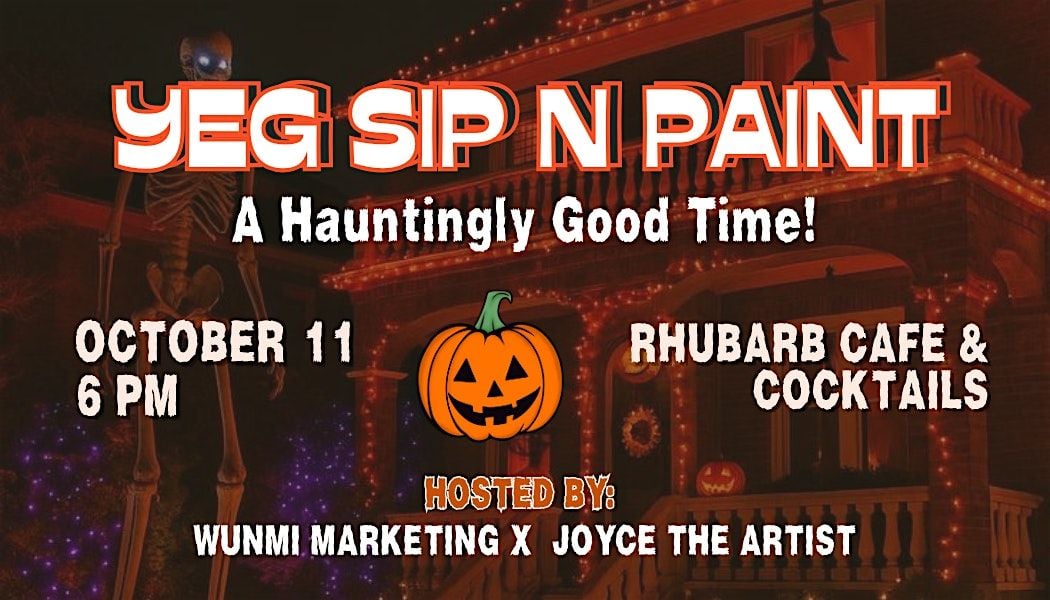Wunmi Marketing Presents: YEG Sip N Paint, 11 October | Event in Edmonton | AllEvents