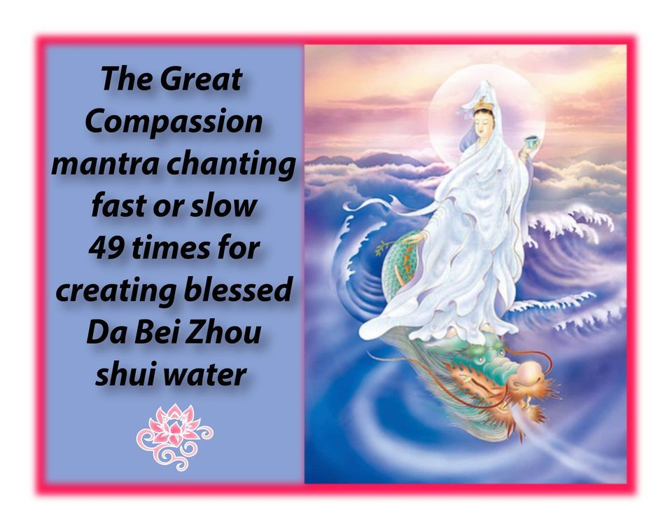 The Great Compassion Mantra Chanting For Creating Da Bei Zhou Shui