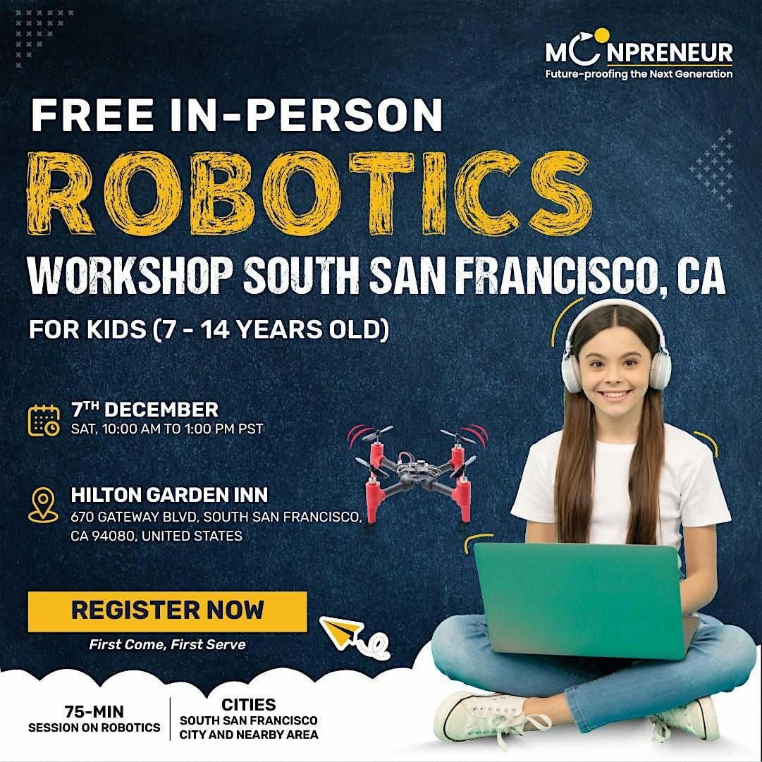 Free Robotics For Kids at South San Francisco, CA(714Yrs