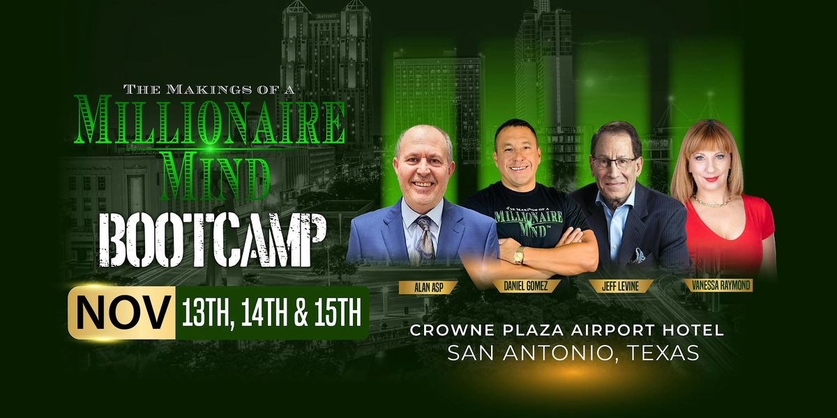 THE MAKINGS OF A MILLIONAIRE MIND BOOTCAMP, 14 November | Event in San Antonio | AllEvents