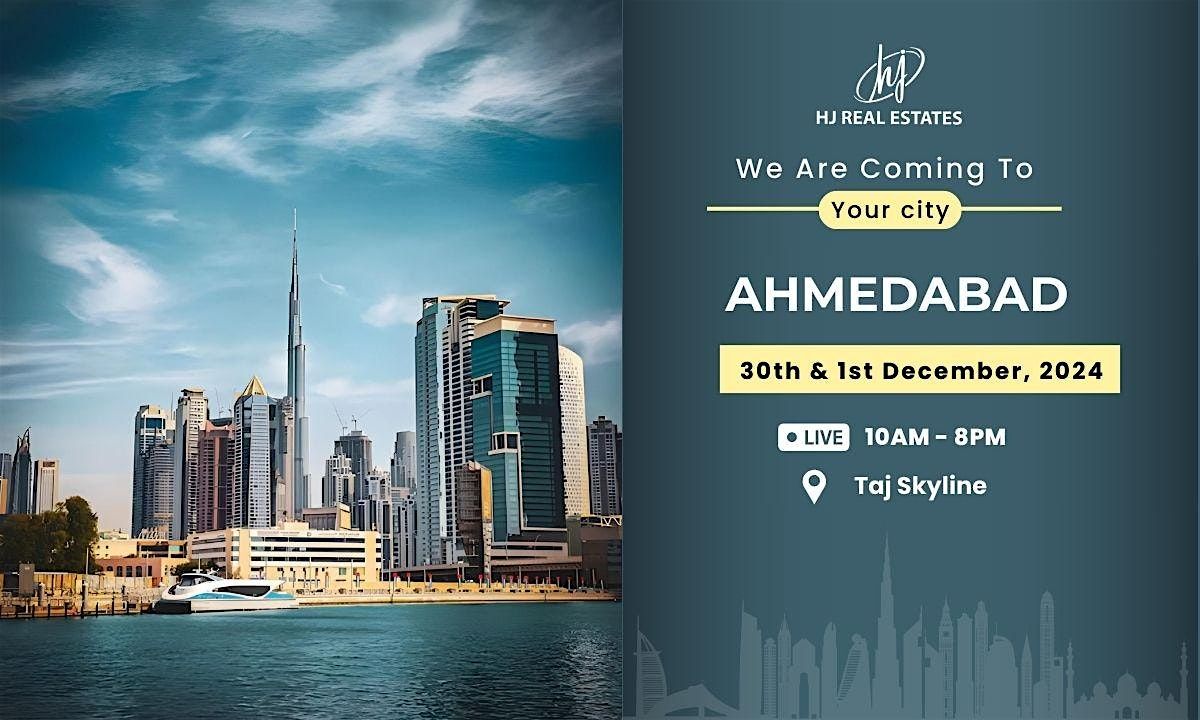 Dubai Real Estate Expo in Ahmedabad Book Your Ticket Free
