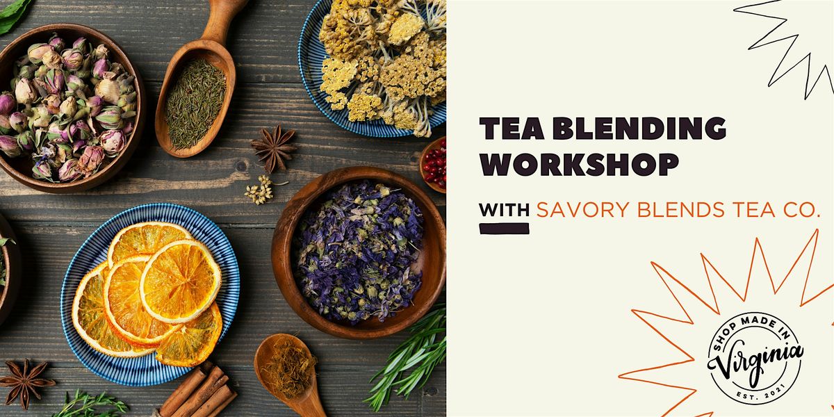 Tea Blending Workshop w/ Savory Blends Tea Co., 29 June | Event in Alexandria | AllEvents