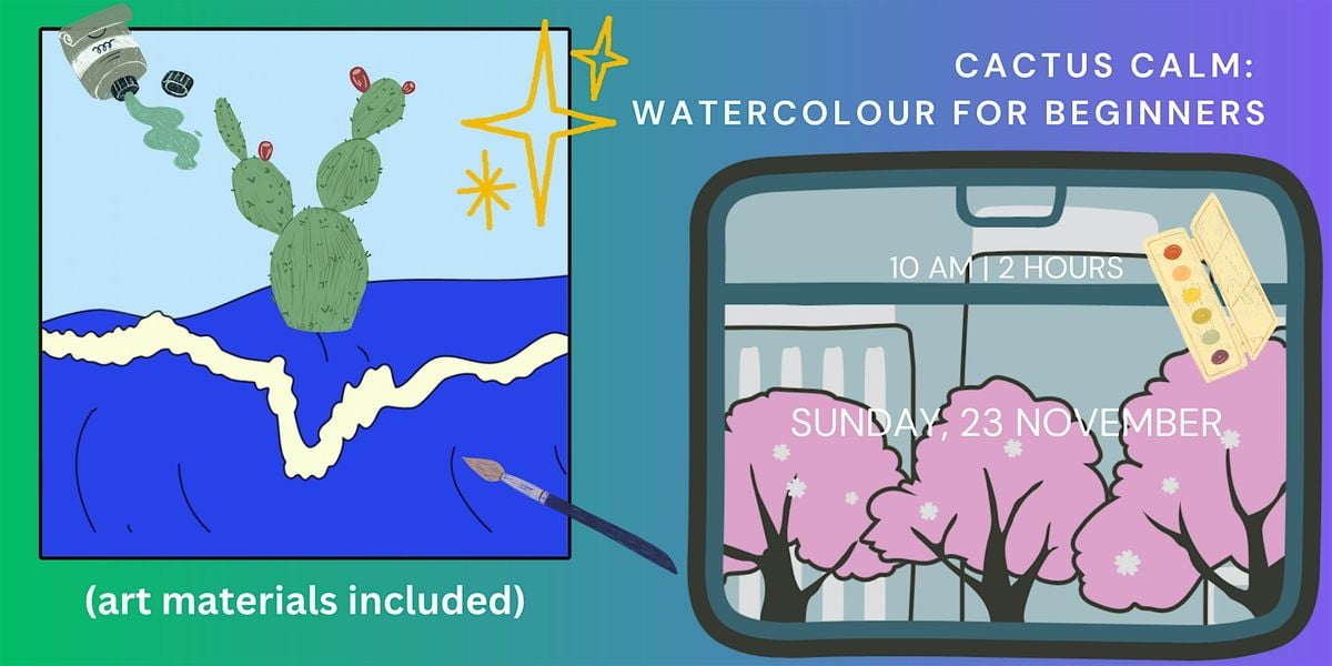 Cactus Calm: Watercolour for Beginners, 23 November | Event in Melbourne | AllEvents