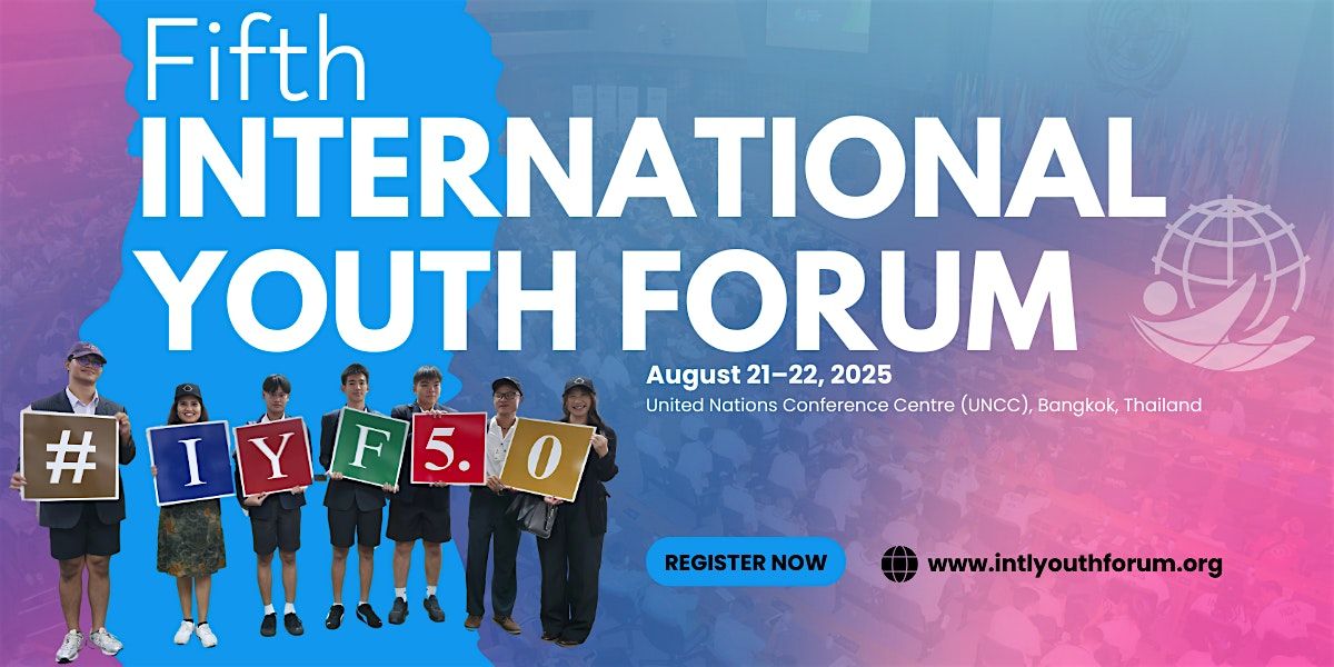 International Youth Forum (5th Edition), 21 August | Event in Khet Phra Nakhon | AllEvents