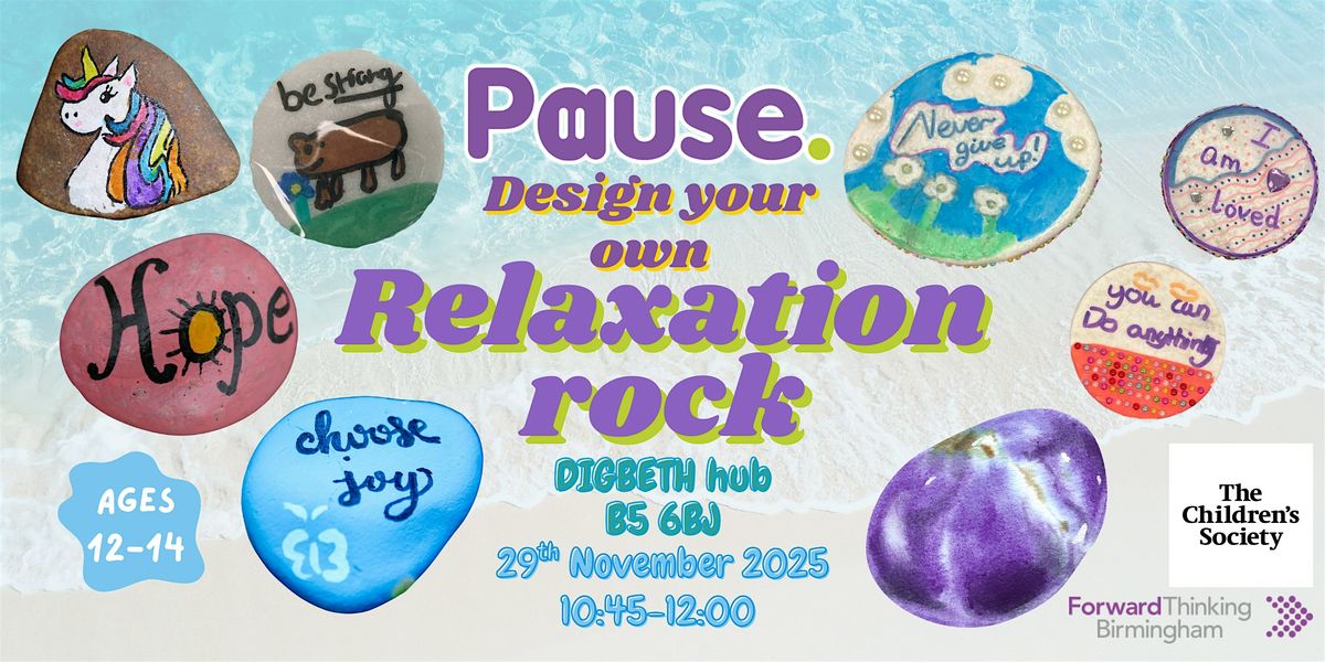 Pause Art Workshop – (Ages 12-14) DECORATE A RELAXATION ROCK, 29 November | Event in Birmingham | AllEvents
