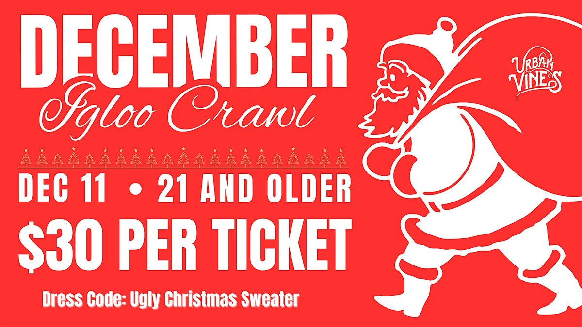 December Igloo Crawl at Urban Vines, Urban Vines Winery, Westfield