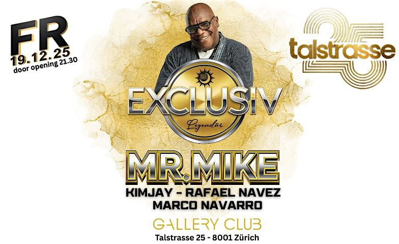 EXCLUSIV – Legendär mit MR. MIKE @ Club Talstrasse 25, 19 December | Event in Zürich | AllEvents